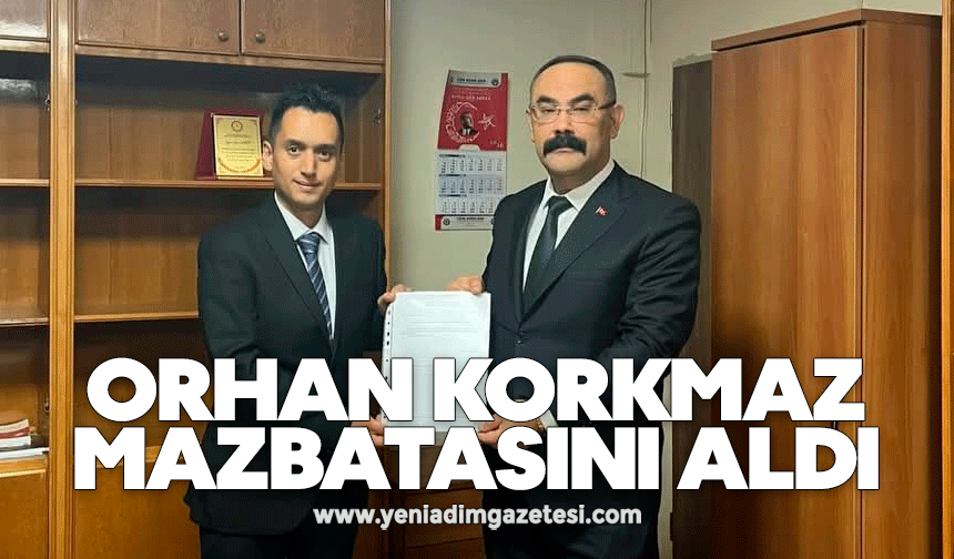 Orhan Korkmaz Mazbatasını Aldı