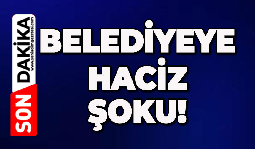 Belediyeye haciz şoku!