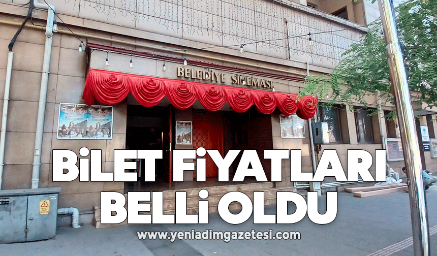Bilet fiyatları belli oldu