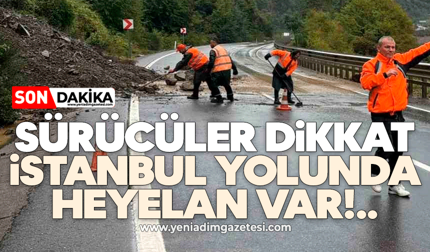 Sürücüler dikkat: İstanbul yolunda heyelan!