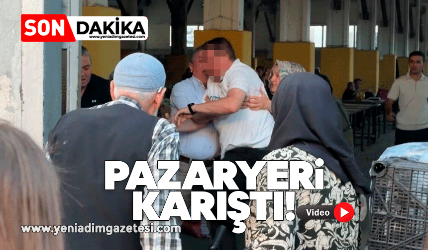 Pazaryeri karıştı!
