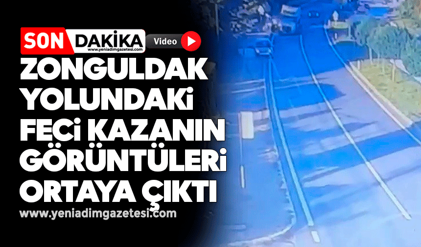 Zonguldak yolundaki feci kazanın görüntüleri ortaya çıktı