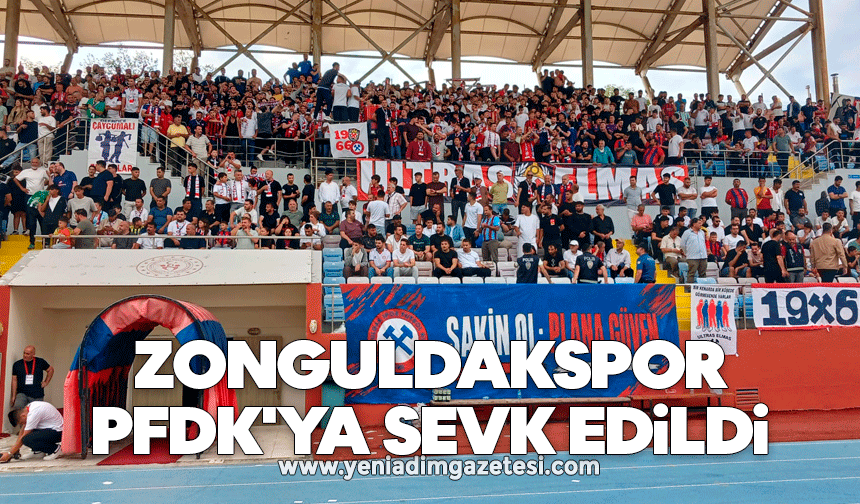 Zonguldakspor PFDK'ya sevk edildi