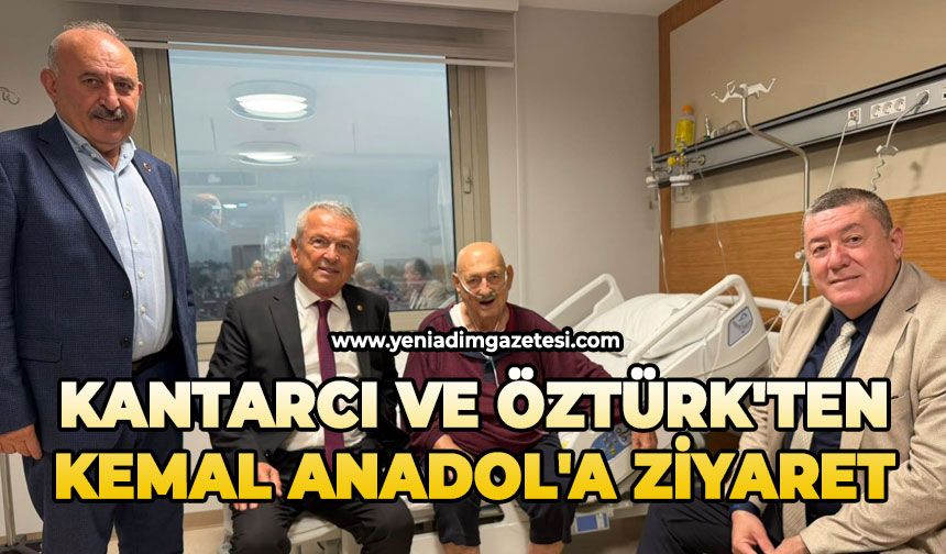 Kantarcı ve Öztürk'ten Kemal Anadol'a ziyaret