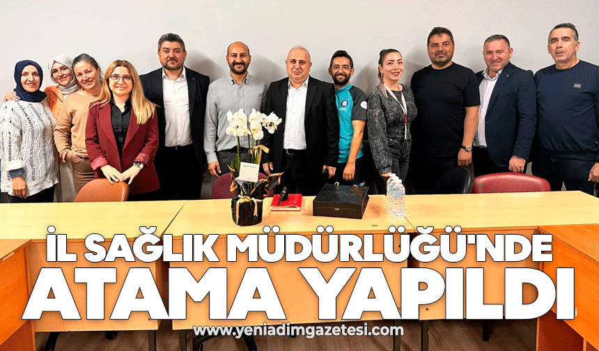 İl Sağlık Müdürlüğü'nde atama yapıldı