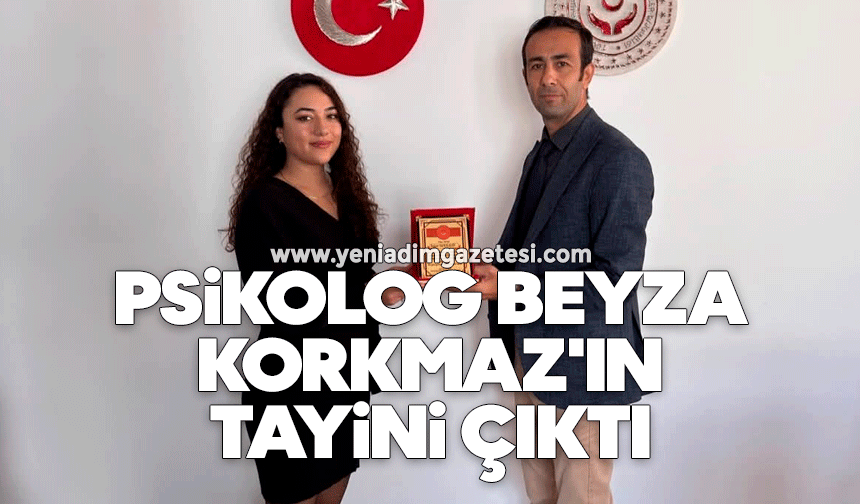 Psikolog Beyza Korkmaz'ın Tayini Çıktı