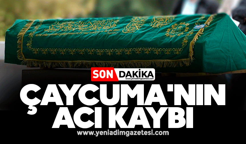 Çaycuma'nın acı kaybı