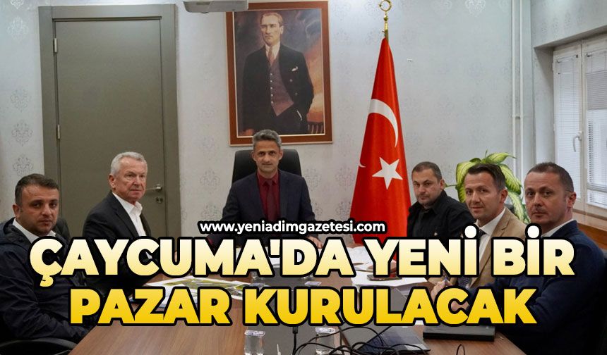 Çaycuma'da yeni bir pazar kurulacak