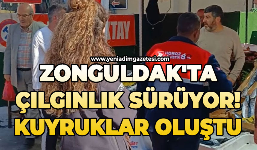 Zonguldak'ta çılgınlık sürüyor! Kuyruklar oluştu