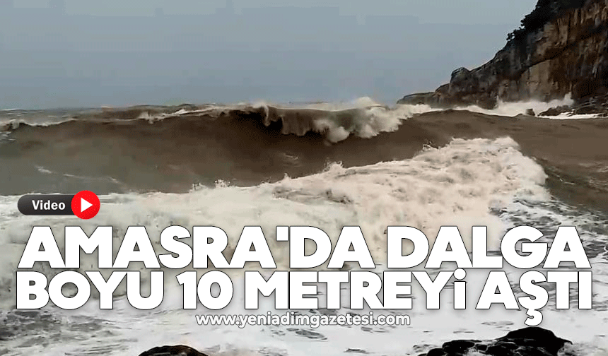Amasra'da dalga boyu 10 metreyi aştı