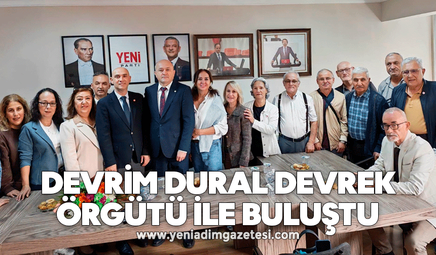 DEVRİM DURAL DEVREK ÖRGÜTÜ İLE BULUŞTU