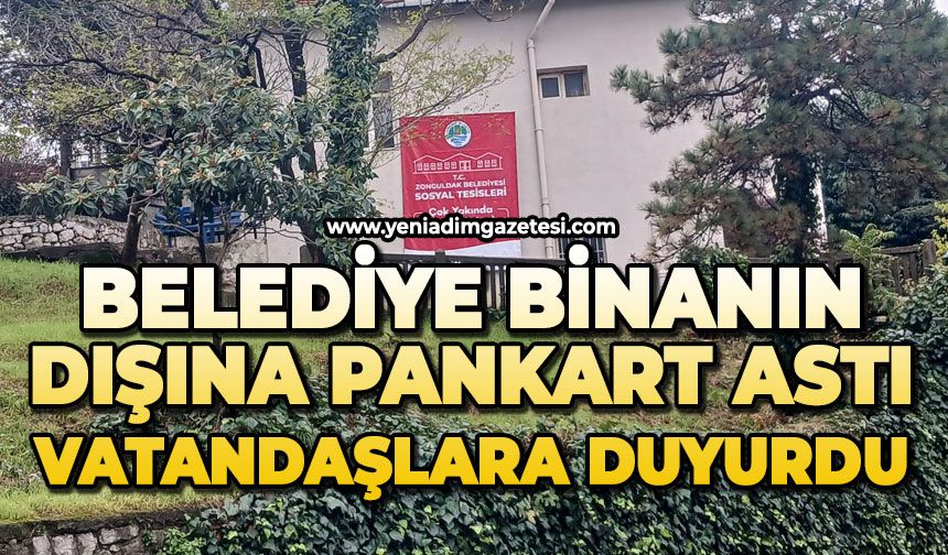 Belediye binanın dışına pankart astı: Vatandaşlara duyurdu