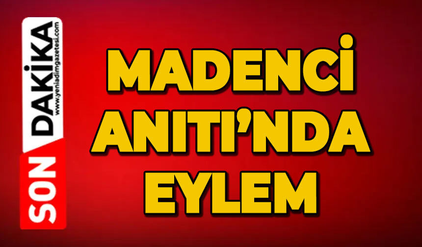 Madenci Anıtı’nda eylem