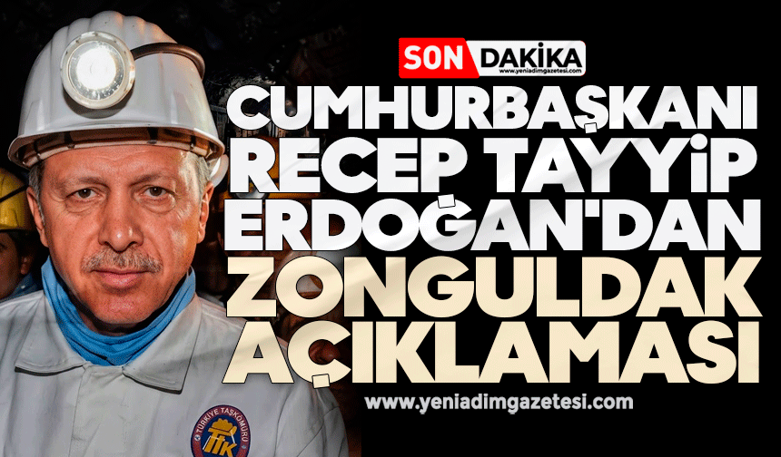 Cumhurbaşkanı Erdoğan'dan Zonguldak açıklaması