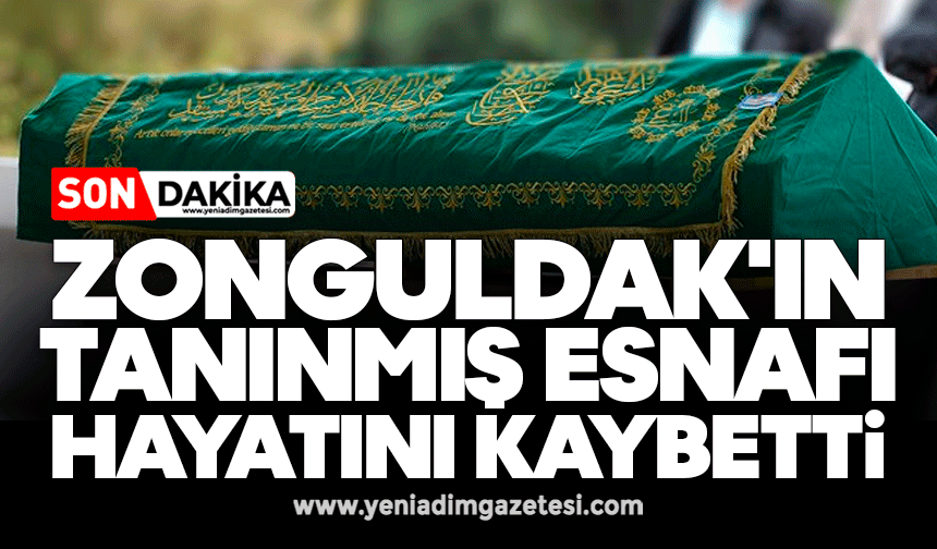 Zonguldak'ın tanınmış esnafı hayatını kaybetti