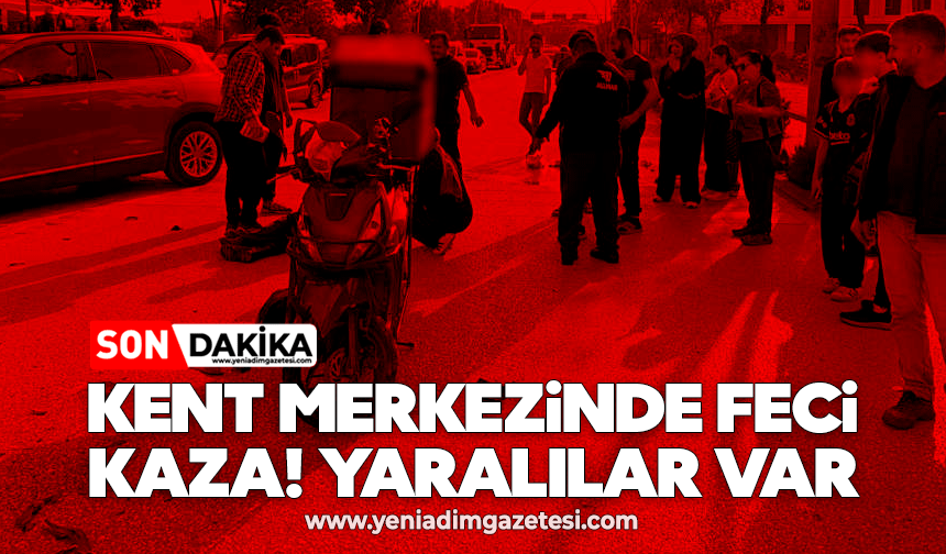 Kent merkezinde feci kaza! Yaralılar var