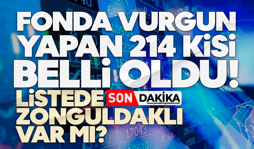 Fonlarda 187 milyar kazanan 214 kişi belli oldu! Listede Zonguldaklı var mı?