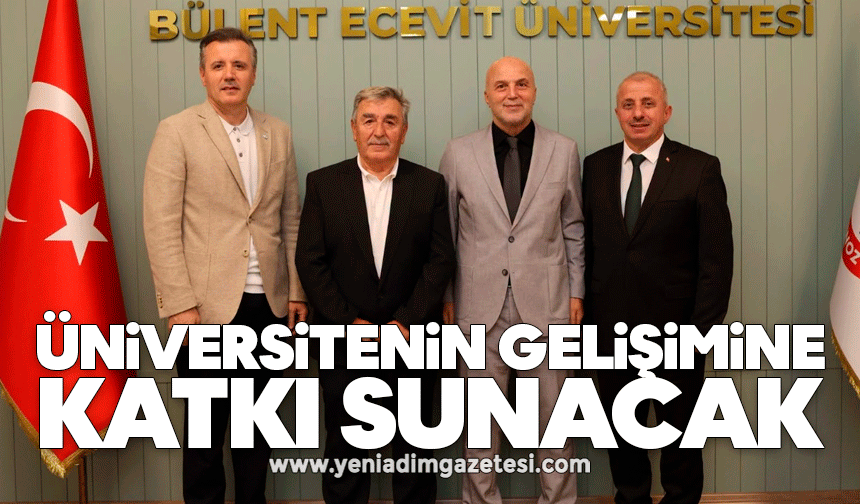 Üniversitenin gelişimine katkı sunacak