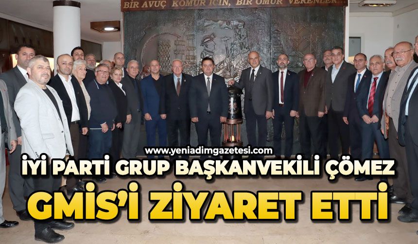 İYİ Parti Grup Başkanvekili Çömez GMİS’i ziyaret etti