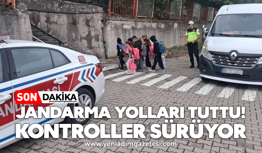 Jandarma yolları tuttu: Kontroller Sürüyor