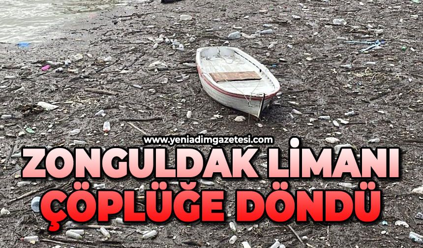Zonguldak Limanı çöplüğe döndü