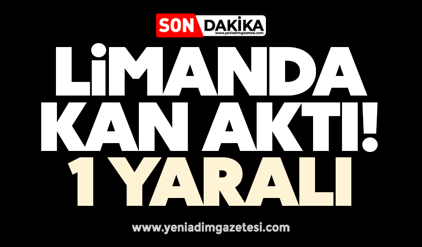 Limanda silahlar patladı! Kan aktı...