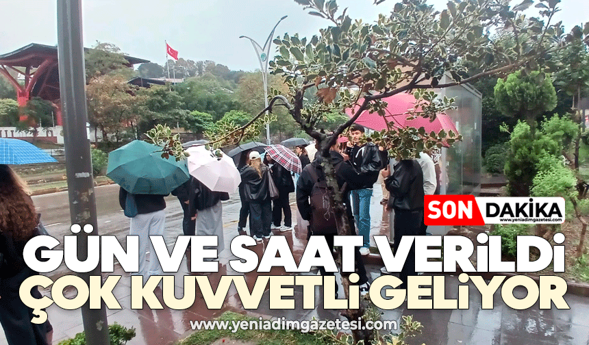 Gün ve saat verildi: Çok kuvvetli geliyor