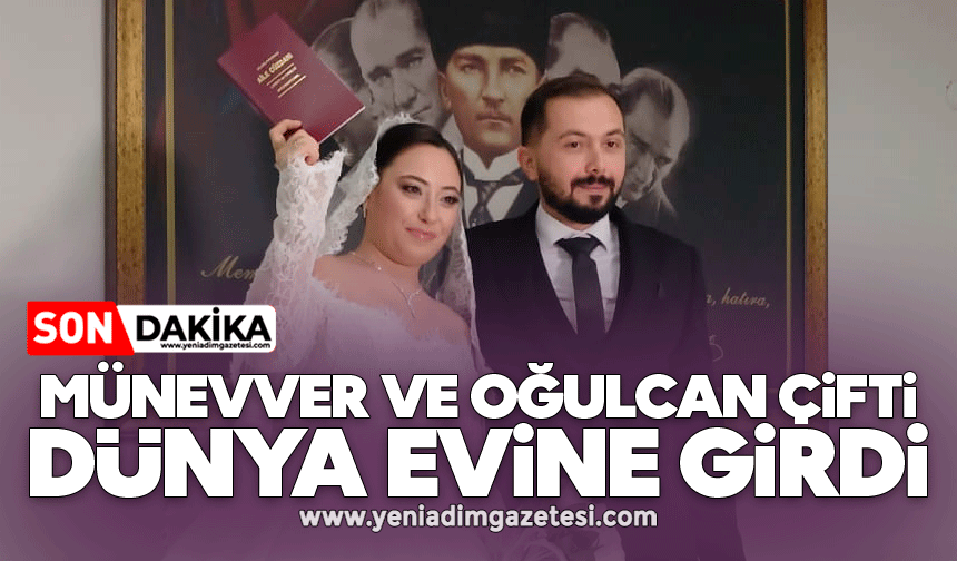 Münevver ve Oğulcan çifti dünya evine girdi