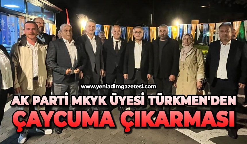 Ak Parti MKYK Üyesi Türkmen'den Çaycuma çıkarması