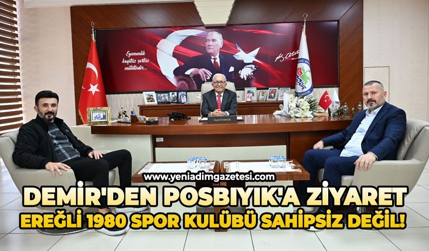 Demir'den Posbıyık'a ziyaret: Ereğli 1980 Spor Kulübü sahipsiz değil!