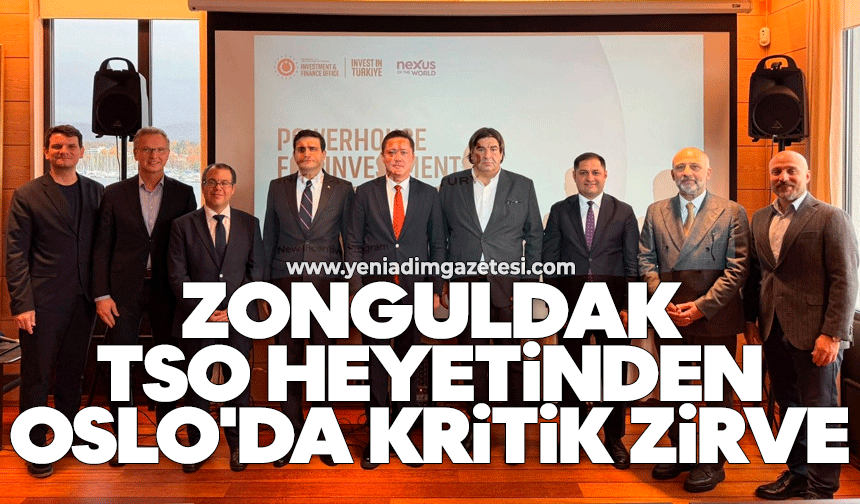 Zonguldak TSO heyetinden Oslo'da kritik zirve