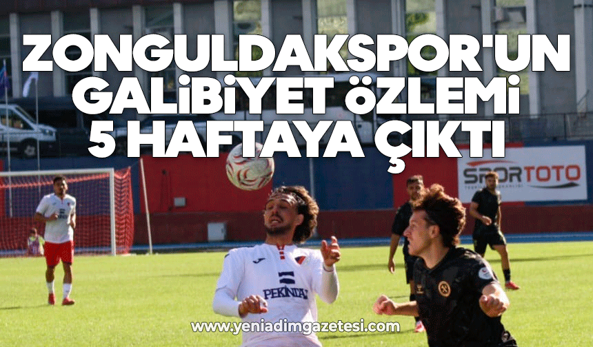 Zonguldakspor'un galibiyet özlemi 5 haftaya çıktı
