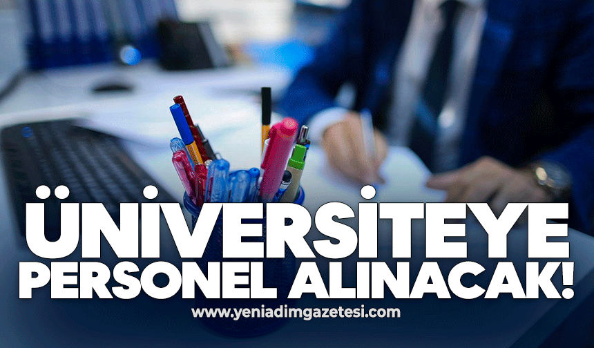 Üniversiteye personel alınacak!