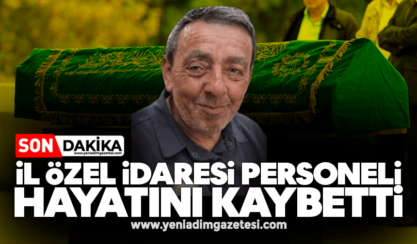 İl Özel İdaresi personeli hayatını kaybetti