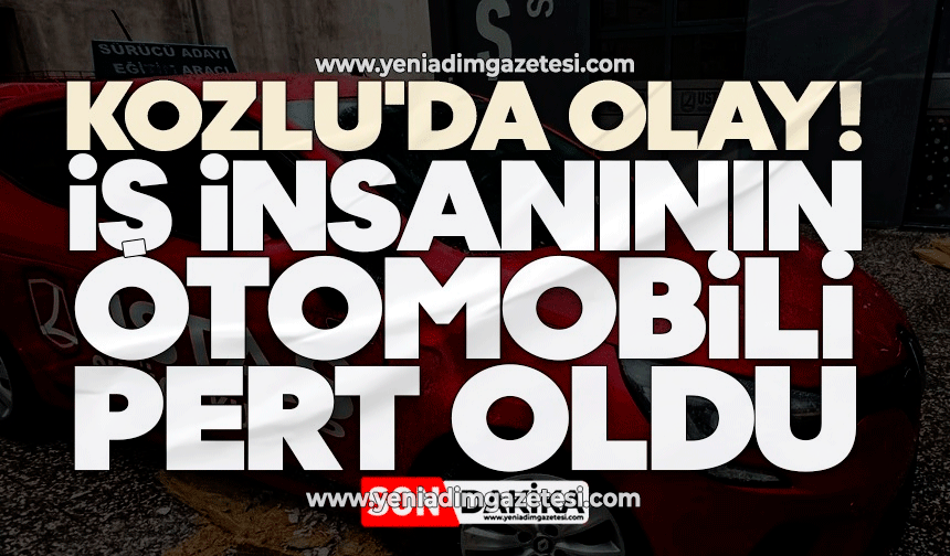 Kozlu'da olay! İş insanının otomobili pert oldu