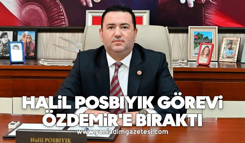 Halil Posbıyık görevi Nurullah Özdemir'e bıraktı