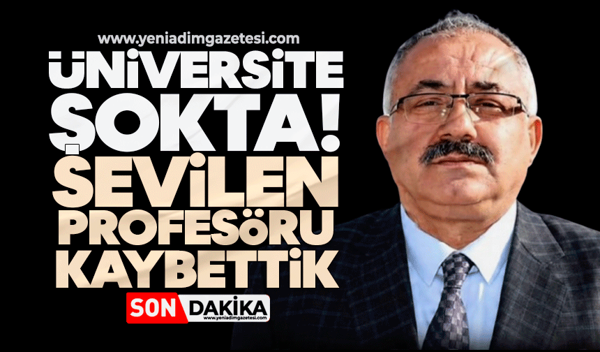 Üniversite şokta! Sevilen profesörü kaybettik