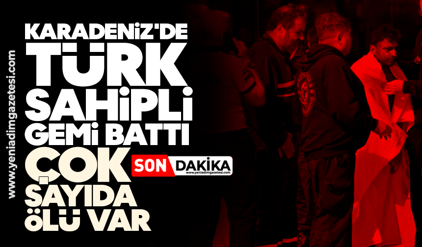 Karadeniz'de Türk sahipli gemi battı: Çok sayıda ölü var