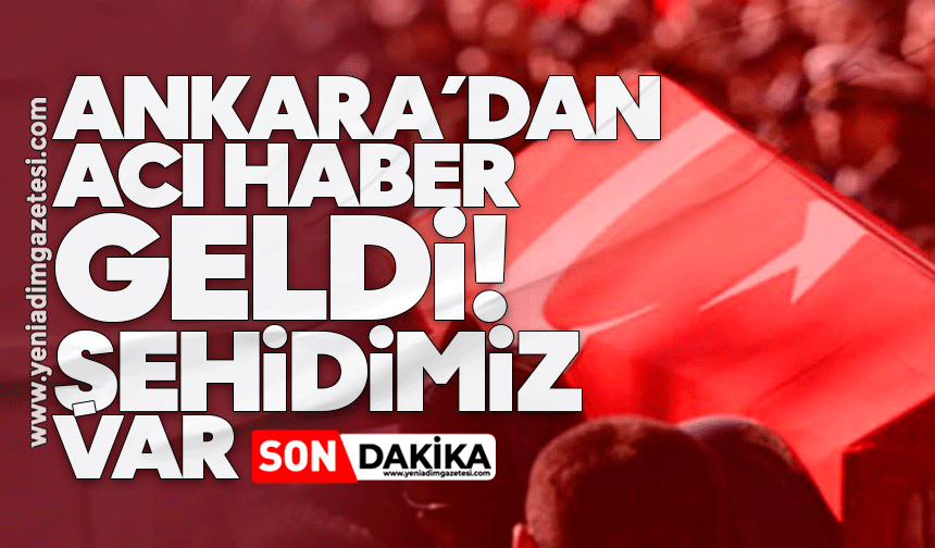 Ankara'dan acı haber geldi: Şehidimiz var