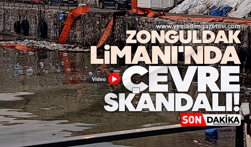 Zonguldak Limanı'nda çevre skandalı!