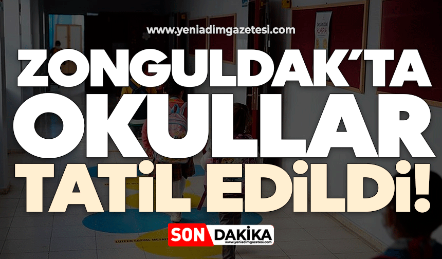 Zonguldak'ta okullar tatil edildi