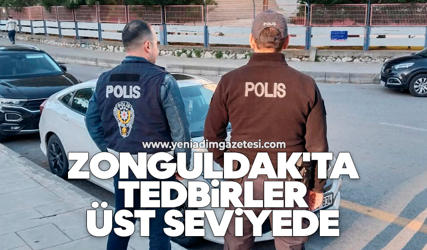 Zonguldak'ta tedbirler üst seviyede