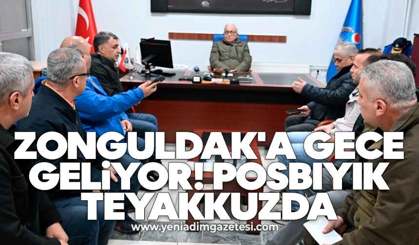 Zonguldak'a gece geliyor! Posbıyık teyakkuzda