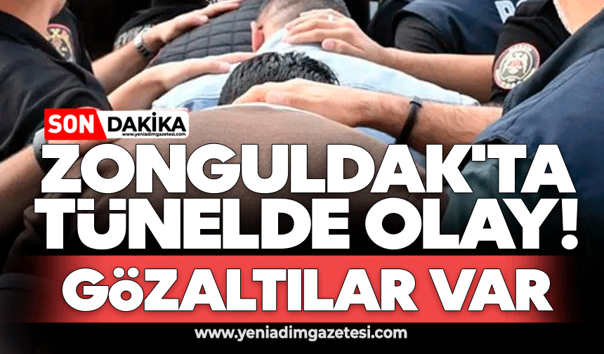 Zonguldak'ta tünelde olay! Gözaltılar var...