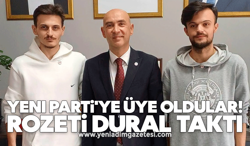 Yeni Parti'ye üye oldular: Rozeti Dural taktı