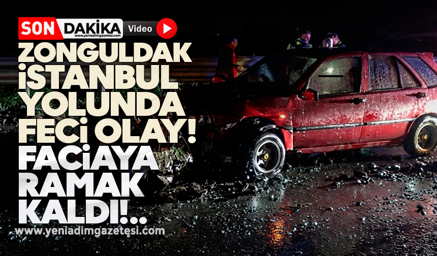 Zonguldak - İstanbul yolunda feci olay! Faciaya ramak kaldı