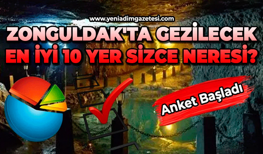 Zonguldak'ta gezilecek en iyi 10 yer sizce neresi?